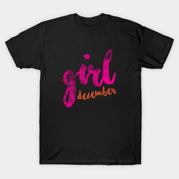 December Girl T-Shirt by umarhahn